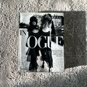 In Vogue: An Illustrated History of the World's Most Famous Fashion Magazine